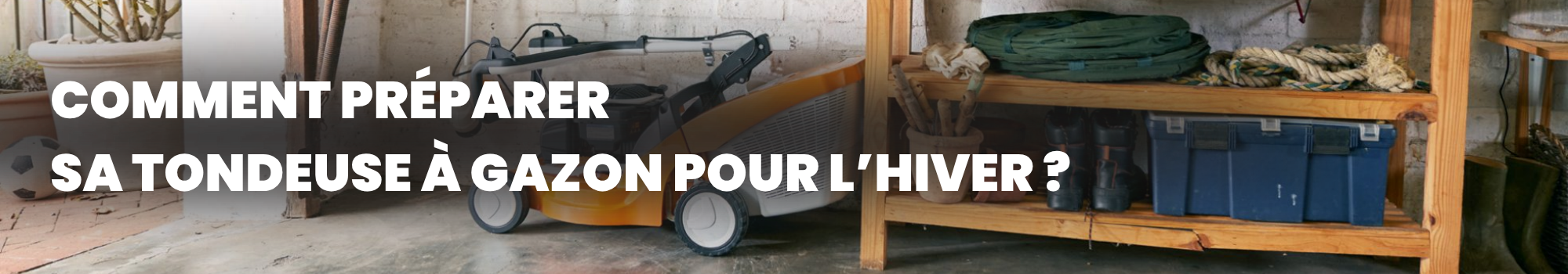 Comment préparer sa tondeuse à gazon pour l’hiver ?